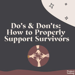 Do's and Don'ts on How to Properly Support Survivors